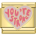 "You're Strong" Heart Charm