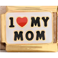 "I Love My Mom" Charm