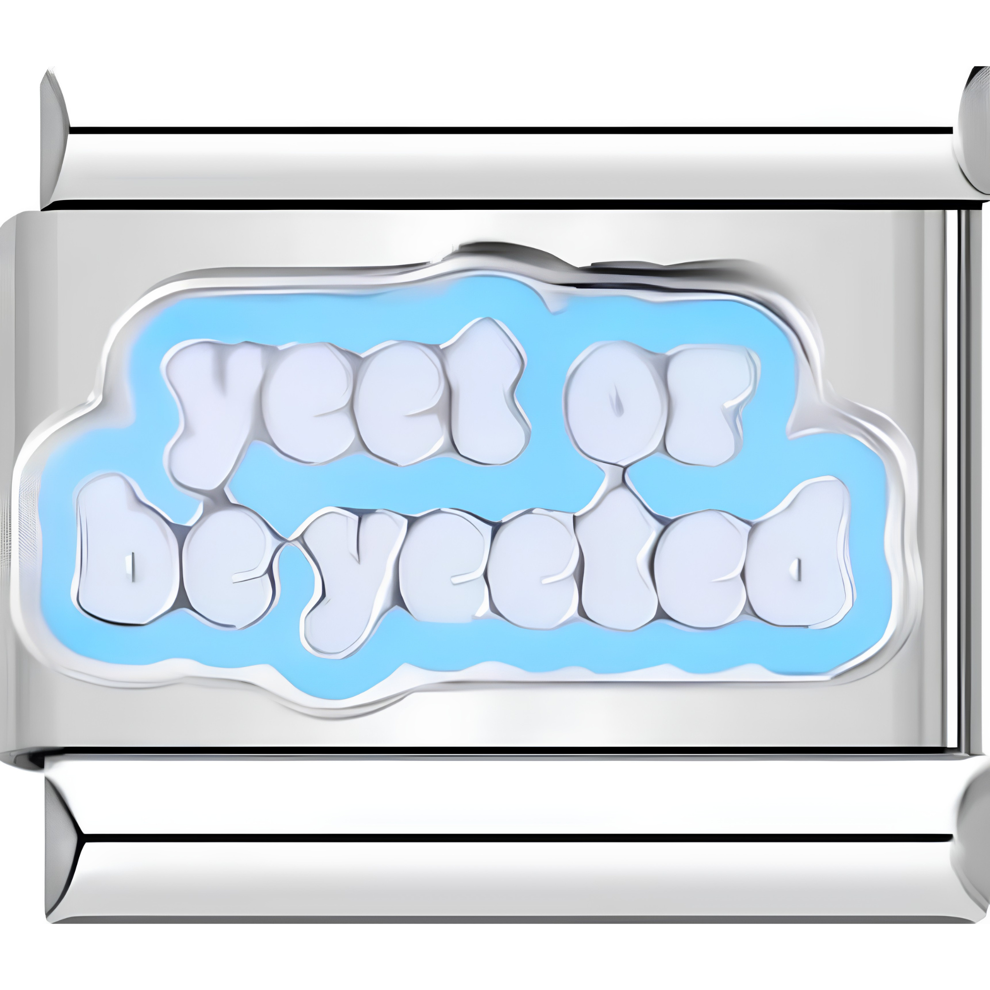 "Yeet or be Yeeted" Charm