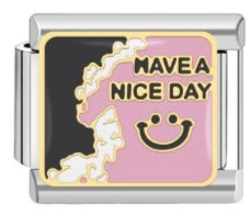 "Have a Nice Day" Pink & Black Charm
